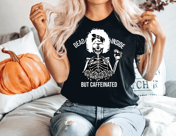 Dead Inside But Caffeinated Fro Tee