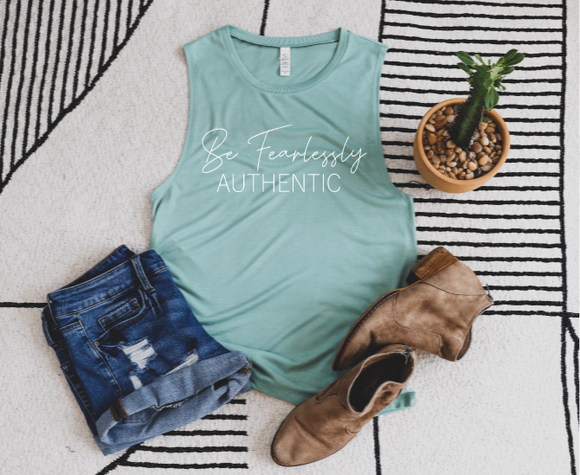 Be Fearlessly Authentic Muscle Tank